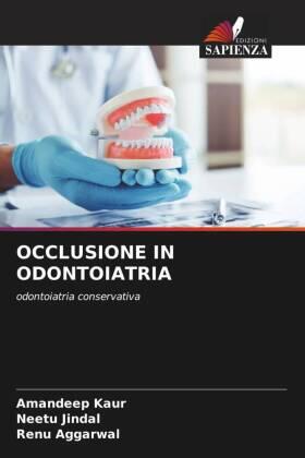 Kaur / Jindal / Aggarwal |  OCCLUSIONE IN ODONTOIATRIA | Buch |  Sack Fachmedien