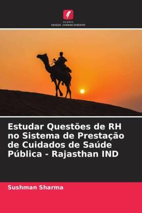 Sharma |  Estudar Questões de RH no Sistema de Prestação de Cuidados de Saúde Pública - Rajasthan IND | Buch |  Sack Fachmedien