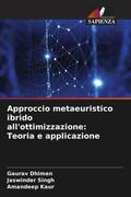 Dhiman / Singh / Kaur |  Approccio metaeuristico ibrido all'ottimizzazione: Teoria e applicazione | Buch |  Sack Fachmedien