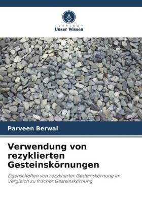 Berwal |  Verwendung von rezyklierten Gesteinskörnungen | Buch |  Sack Fachmedien