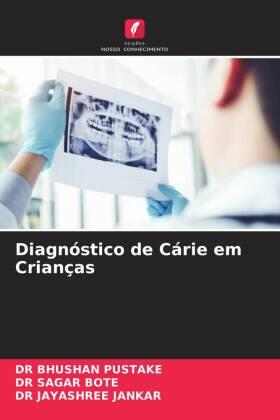 Pustake / Bote / Jankar |  Diagnóstico de Cárie em Crianças | Buch |  Sack Fachmedien