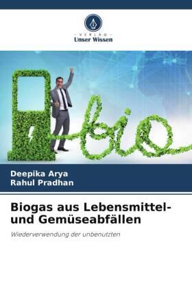 Arya / Pradhan |  Biogas aus Lebensmittel- und Gemüseabfällen | Buch |  Sack Fachmedien