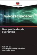 Yik Sin / Kalaimani / Khian Giap |  Nanoparticules de quercétine | Buch |  Sack Fachmedien