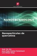 Yik Sin / Kalaimani / Khian Giap |  Nanopartículas de quercetina | Buch |  Sack Fachmedien