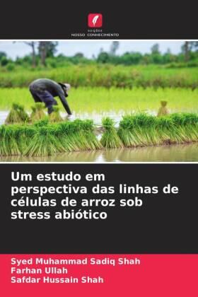 Shah / Ullah |  Um estudo em perspectiva das linhas de células de arroz sob stress abiótico | Buch |  Sack Fachmedien