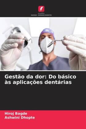 Bagde / Dhopte |  Gestão da dor: Do básico às aplicações dentárias | Buch |  Sack Fachmedien