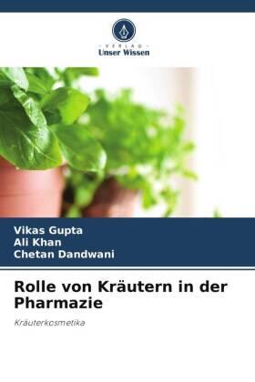 Gupta / Khan / Dandwani | Rolle von Kräutern in der Pharmazie | Buch | 978-620-4-90523-5 | www.sack.de