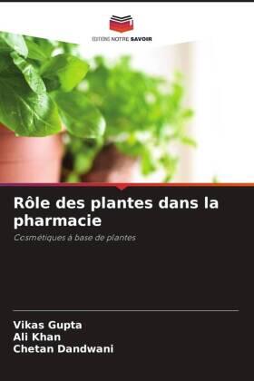 Gupta / Khan / Dandwani | Rôle des plantes dans la pharmacie | Buch | 978-620-4-90525-9 | www.sack.de