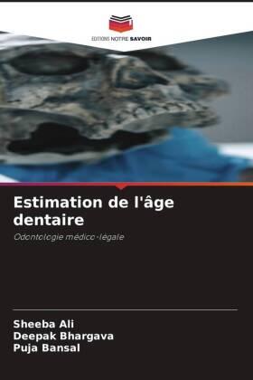 Ali / Bhargava / Bansal |  Estimation de l'âge dentaire | Buch |  Sack Fachmedien