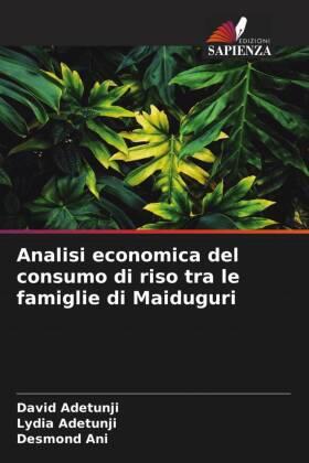 Adetunji / Ani |  Analisi economica del consumo di riso tra le famiglie di Maiduguri | Buch |  Sack Fachmedien