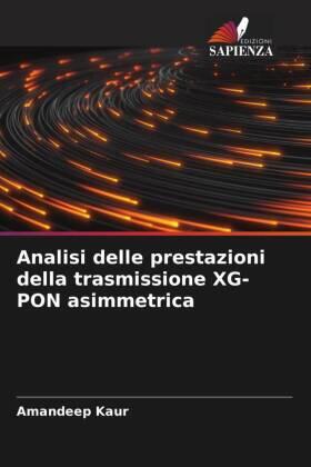 Kaur |  Analisi delle prestazioni della trasmissione XG-PON asimmetrica | Buch |  Sack Fachmedien