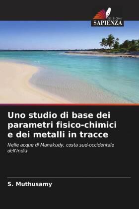 Muthusamy / Gopal / Jayaprakash |  Uno studio di base dei parametri fisico-chimici e dei metalli in tracce | Buch |  Sack Fachmedien
