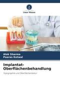 Sharma / Kotwal |  Implantat-Oberflächenbehandlung | Buch |  Sack Fachmedien