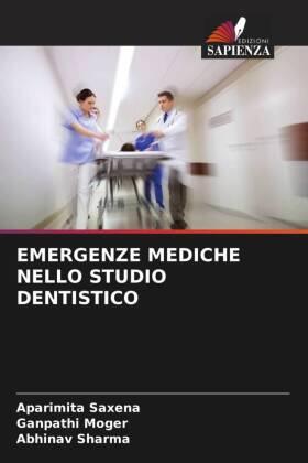 Saxena / Moger / Sharma |  EMERGENZE MEDICHE NELLO STUDIO DENTISTICO | Buch |  Sack Fachmedien