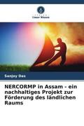 Das / Sharma |  NERCORMP in Assam - ein nachhaltiges Projekt zur Förderung des ländlichen Raums | Buch |  Sack Fachmedien