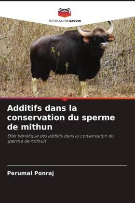 Ponraj |  Additifs dans la conservation du sperme de mithun | Buch |  Sack Fachmedien