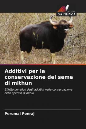 Ponraj |  Additivi per la conservazione del seme di mithun | Buch |  Sack Fachmedien