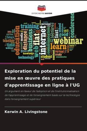 Livingstone |  Exploration du potentiel de la mise en ¿uvre des pratiques d'apprentissage en ligne à l'UG | Buch |  Sack Fachmedien