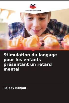 Ranjan |  Stimulation du langage pour les enfants présentant un retard mental | Buch |  Sack Fachmedien