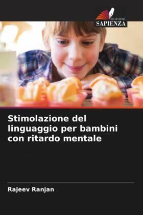 Ranjan |  Stimolazione del linguaggio per bambini con ritardo mentale | Buch |  Sack Fachmedien