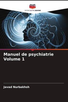 Nurbakhsh |  Manuel de psychiatrie Volume 1 | Buch |  Sack Fachmedien