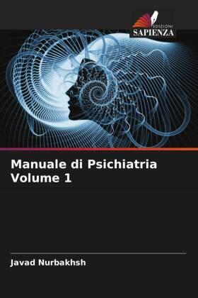 Nurbakhsh / Szasz / Jahangiri |  Manuale di Psichiatria Volume 1 | Buch |  Sack Fachmedien