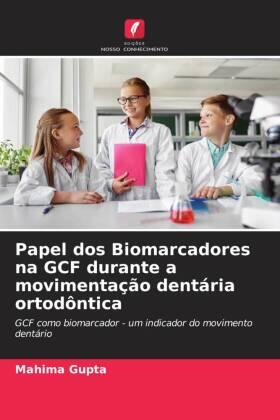 Gupta / Reddy / Mohan |  Papel dos Biomarcadores na GCF durante a movimentação dentária ortodôntica | Buch |  Sack Fachmedien