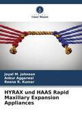 M. Johnson / Aggarwal / Kumar |  HYRAX und HAAS Rapid Maxillary Expansion Appliances | Buch |  Sack Fachmedien