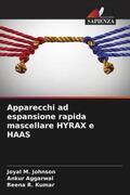 M. Johnson / Aggarwal / Kumar |  Apparecchi ad espansione rapida mascellare HYRAX e HAAS | Buch |  Sack Fachmedien