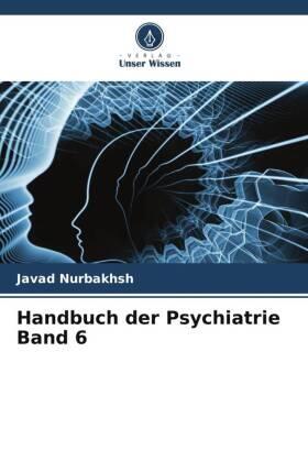 Nurbakhsh / Caplan / Jahangiri |  Handbuch der Psychiatrie Band 6 | Buch |  Sack Fachmedien
