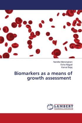 Mansinghani / Nagpal / Bajaj |  Biomarkers as a means of growth assessment | Buch |  Sack Fachmedien