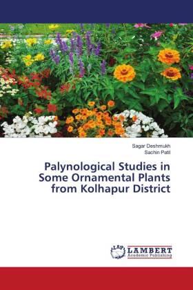 Deshmukh / Patil |  Palynological Studies in Some Ornamental Plants from Kolhapur District | Buch |  Sack Fachmedien