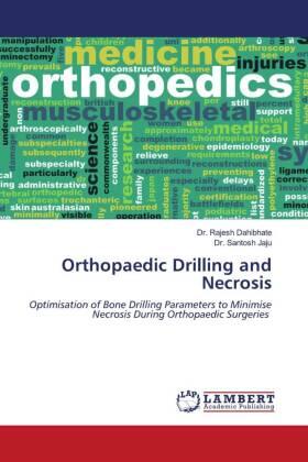 Dahibhate / Jaju |  Orthopaedic Drilling and Necrosis | Buch |  Sack Fachmedien