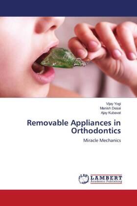 Yogi / Desai / Kubavat |  Removable Appliances in Orthodontics | Buch |  Sack Fachmedien