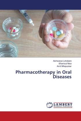 Lohokare / Nisa / Mhapuskar |  Pharmacotherapy in Oral Diseases | Buch |  Sack Fachmedien