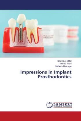A. Mittal / Joshi / Ghadage |  Impressions in Implant Prosthodontics | Buch |  Sack Fachmedien