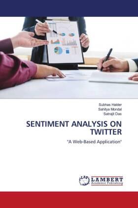 Halder / Mondal / Das |  SENTIMENT ANALYSIS ON TWITTER | Buch |  Sack Fachmedien