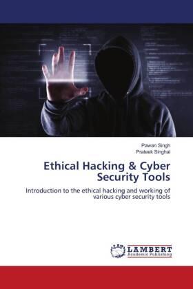 Singh / Singhal |  Ethical Hacking & Cyber Security Tools | Buch |  Sack Fachmedien