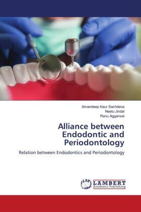Sachdeva / Jindal / Aggarwal |  Alliance between Endodontic and Periodontology | Buch |  Sack Fachmedien
