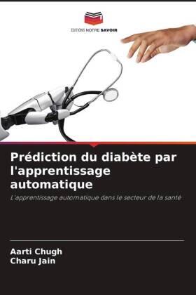 Chugh / Jain |  Prédiction du diabète par l'apprentissage automatique | Buch |  Sack Fachmedien