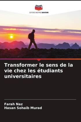 Naz / Murad |  Transformer le sens de la vie chez les étudiants universitaires | Buch |  Sack Fachmedien