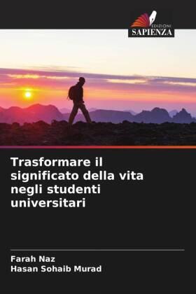 Naz / Murad |  Trasformare il significato della vita negli studenti universitari | Buch |  Sack Fachmedien