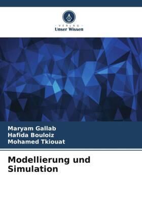 Gallab / Bouloiz / Tkiouat | Modellierung und Simulation | Buch | 978-620-5-00861-4 | sack.de