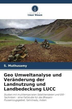 Muthusamy |  Geo Umweltanalyse und Veränderung der Landnutzung und Landbedeckung LUCC | Buch |  Sack Fachmedien