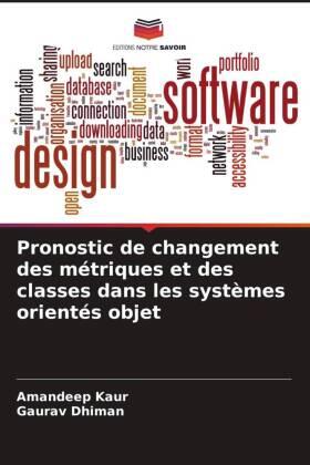 Kaur / Dhiman |  Pronostic de changement des métriques et des classes dans les systèmes orientés objet | Buch |  Sack Fachmedien