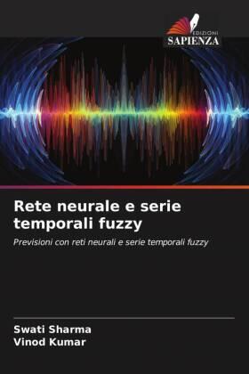 Sharma / Kumar | Rete neurale e serie temporali fuzzy | Buch | 978-620-501657-2 | sack.de