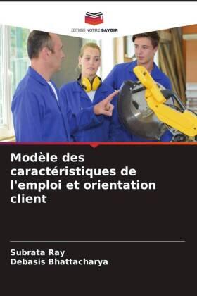 Ray / Bhattacharya |  Modèle des caractéristiques de l'emploi et orientation client | Buch |  Sack Fachmedien