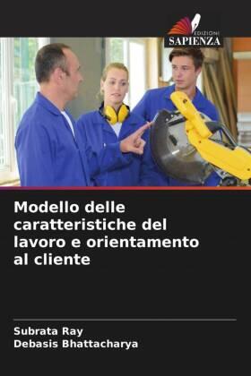 Ray / Bhattacharya |  Modello delle caratteristiche del lavoro e orientamento al cliente | Buch |  Sack Fachmedien