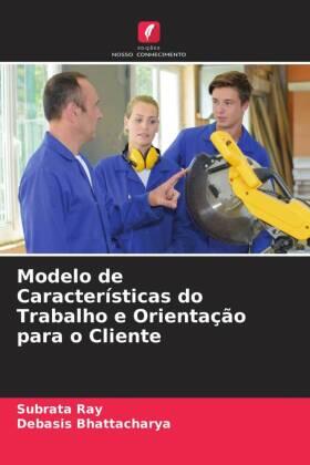 Ray / Bhattacharya |  Modelo de Características do Trabalho e Orientação para o Cliente | Buch |  Sack Fachmedien
