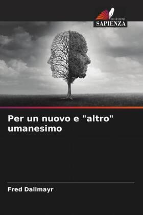 Dallmayr |  Per un nuovo e "altro" umanesimo | Buch |  Sack Fachmedien